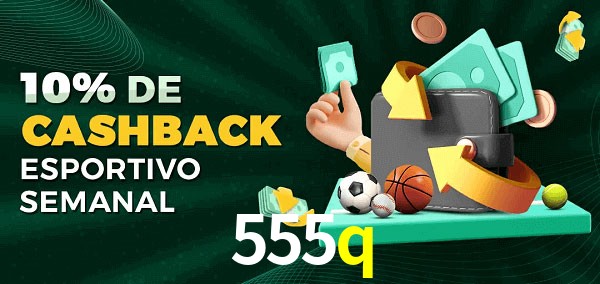 10% de bônus de cashback na 555q